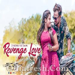 Revenge Love - Jasobant Sagar - New Sambalpuri Song
